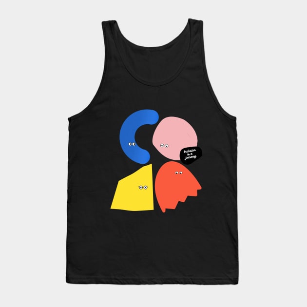 Diversity: Inclusion is a Journey Tank Top by 45 Creative Club